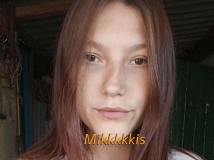 Mikkkkkis