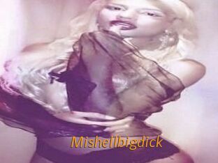 Mishellbigdick