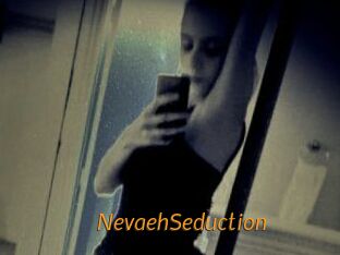NevaehSeduction