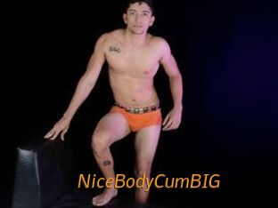 NiceBodyCumBIG