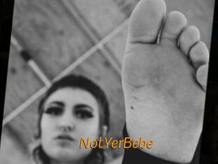 NotYerBebe