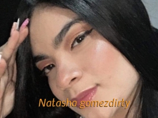 Natasha_gomezdirty