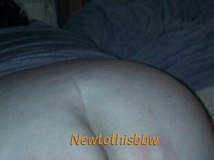 Newtothisbbw
