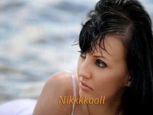 Nikkkkaall