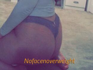 Nofacenoverweight