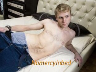 Nomercyinbed