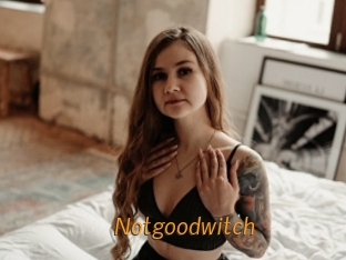 Notgoodwitch