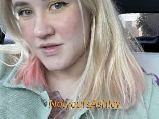 NotyoursAshley