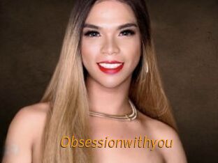 Obsessionwithyou