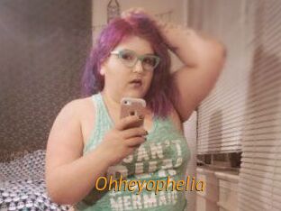 Ohheyophelia