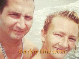 Our_dirty_little_secret
