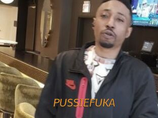 PUSSIEFUKA