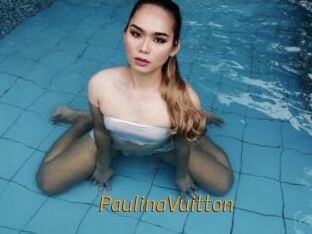 PaulinaVuitton