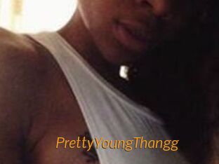 PrettyYoungThangg