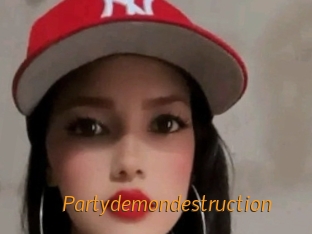 Partydemondestruction