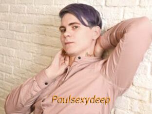 Paulsexydeep