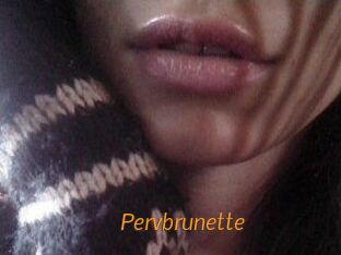 Pervbrunette