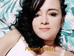 PervertedWet