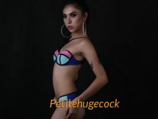 Petitehugecock