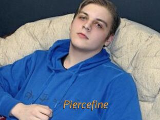 Piercefine