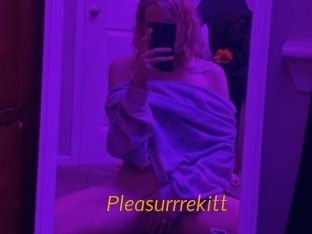 Pleasurrrekitt