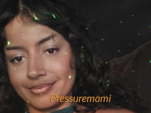 Pressuremami