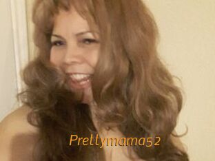 Prettymama52