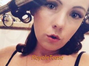 RoyaleTease