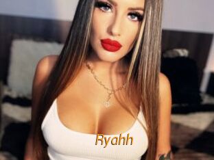 Ryahh