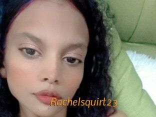 Rachelsquirt23