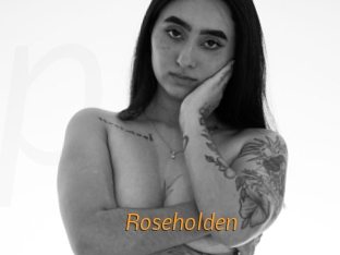 Roseholden