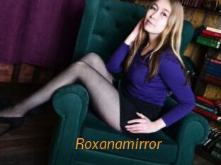 Roxanamirror