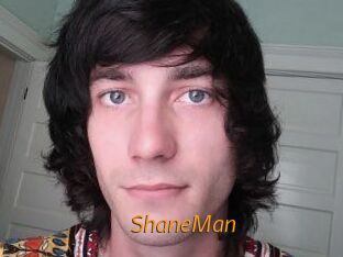 ShaneMan
