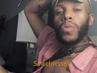 Sirwetness69