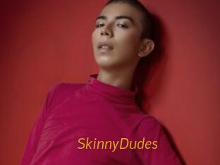 SkinnyDudes