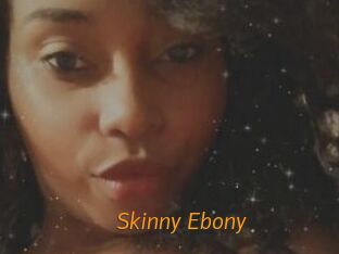Skinny_Ebony