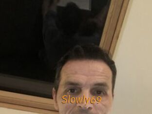 Slowly69