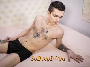 SoDeepInYou