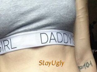 StayUgly
