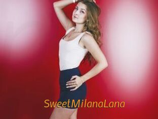 SweetMilanaLana