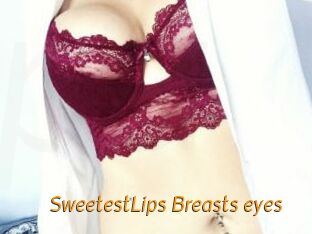 SweetestLips_Breasts_eyes
