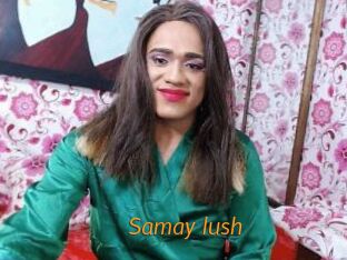 Samay_lush