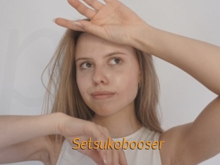 Setsukobooser