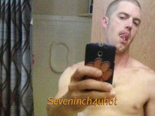 Seveninch4uhot