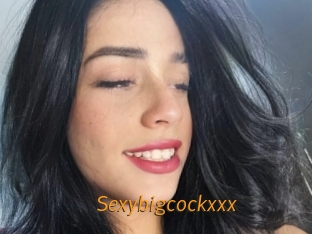 Sexybigcockxxx