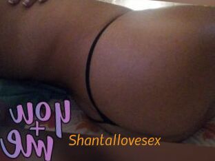 Shantallovesex