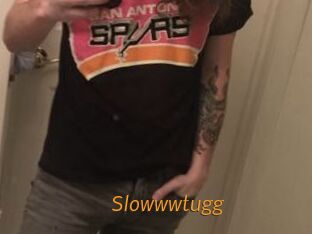 Slowwwtugg
