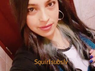 Squirtsubslv
