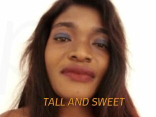TALL_AND_SWEET