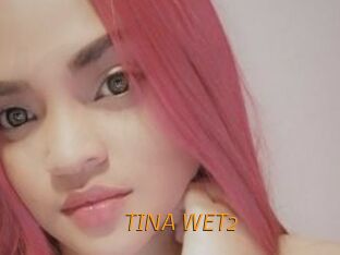 TINA_WET2